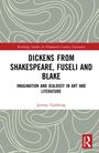 Jeremy Tambling: Dickens from Shakespeare, Fuseli and Blake, Buch