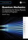"Quantum Mechanics: An Introduction for Devices Physicists and Electrical Engineers" von David K. Ferry, vierte Auflage.