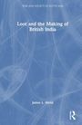 Titel: "Loot and the Making of British India". Autor: James L. Hevia. Blauer Hintergrund mit abstrakten Linien.