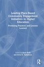 Leading Place-Based Community Engagement Initiatives in Higher Education, Buch
