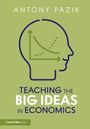 Antony Pazik: Teaching the Big Ideas in Economics, Buch