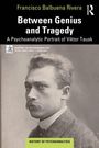 Titel: "Between Genius and Tragedy". Untertitel: "A Psychoanalytic Portrait of Viktor Tausk". Schwarz-weiß Foto eines Mannes im Anzug.