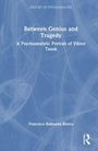 "Between Genius and Tragedy: A Psychoanalytic Portrait of Viktor Tausk" von Francisco Balbuena Rivera. Blaues Cover.