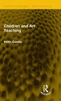 Keith Gentle: Children and Art Teaching, Buch