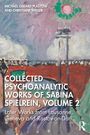 Christiane Weller: Collected Psychoanalytic Works of Sabina Spielrein, Volume 2, Buch