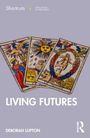 Deborah Lupton: Living Futures, Buch
