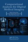 Titel: "Computational Analysis for Digital Medical Imagery". Autoren: Bipin Kumar Rai, Anshu Kumar Dwivedi, Duc-Tan Tran. Oben: Gehirnscan.