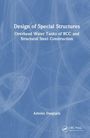 "Design of Special Structures: Overhead Water Tanks of RCC and Structural Steel Construction" von Ashoke Dasgupta.