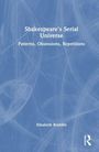 Elisabeth Bronfen: Shakespeare's Serial Universe, Buch