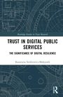 "Trust in Digital Public Services: The Significance of Digital Resilience" von Katarzyna Sienkiewicz-Małyjurek, technische Diagramme.