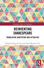 Buchtitel: "Reinventing Shakespeare", bunte Dreiecke als Hintergrund, Autoren: Miriam Leung-che Lau und Anna Wing-bo Tso.