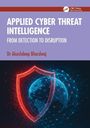 Akashdeep Bhardwaj: Applied Cyber Threat Intelligence, Buch