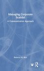 Text: "Managing Corporate Scandal: A Communication Approach" von Rebecca M. Rice. Hintergrund in blauem Kunststil.