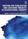 Diane Powers Dirette: Writing for Capstone Projects and Publication in Occupational Therapy, Buch