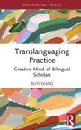 „Translanguaging Practice: Creative Mind of Bilingual Scholars“ von Buyi Wang. Farbige abstrakte Pinselstriche oben.