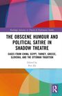 The Obscene Humour and Political Satire in Shadow Theatre, Buch