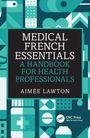 Aimee Lawton: Medical French Essentials, Buch