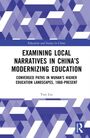 Yun Liu: Examining Local Narratives in China's Modernizing Education, Buch
