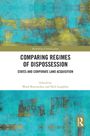 „Comparing Regimes of Dispossession: States and Corporate Land Acquisition“. Herausgegeben von Ward Berenschot und Neil Loughlin. Abstraktes Cover in Grün und Braun.