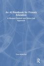 Titel: "An AI Handbook for Primary Education" Untertitel: "A Human-Centred and Ethics-Led Approach" Autor: Tom Millinchip. Cover mit blauen abstrakten Linien.