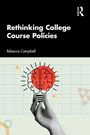 „Rethinking College Course Policies“ von Rebecca Campbell. Eine Hand hält eine Glühbirne mit Gehirn-Illustration.