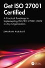 . Swapan Purkait: Get ISO 27001 Certified, Buch