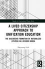 Titel: A Lived Citizenship Approach to Unification Education. Autor: Daeyoung Goh. Schwarz-weiße geometrische Graphiken.