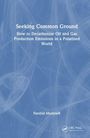 Text: „Seeking Common Ground: How to Decarbonize Oil and Gas Production Emissions in a Polarized World.” Farshid Mostowfi. Blaues, abstraktes Design.