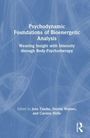 Psychodynamic Foundations of Bioenergetic Analysis, Buch