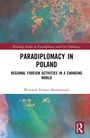 Wojciech Tomasz Modzelewski: Paradiplomacy in Poland, Buch