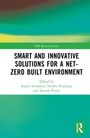 Smart and Innovative Solutions for a Net-Zero Built Environment, Buch
