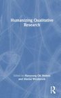 Humanizing Qualitative Research, Buch