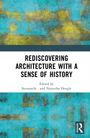 "Rediscovering Architecture with a Sense of History" ist der Titel. Darunter: "Edited by Savasaachi and Narendra Dengle." Abstrakter blauer und gelber Hintergrund.