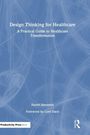 "Design Thinking for Healthcare: A Practical Guide to Healthcare Transformation" von Daniel Steenstra. Blaues, strukturiertes Cover.
