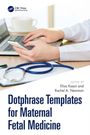 Dotphrase Templates for Maternal-Fetal Medicine, Buch
