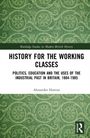 Alexander Hutton: History for the Working Classes, Buch