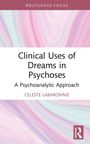 "Clinical Uses of Dreams in Psychoses: A Psychoanalytic Approach" von Celeste Labaronnie. Pastellfarbener Hintergrund.