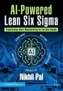 Nikhil Pal: AI-Powered Lean Six Sigma, Buch
