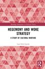 Lars Erik L. Gjerde: Hegemony and Woke Strategy, Buch