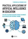 Florentino Blas Fernandez Cueto: Practical Applications of Artificial Intelligence in Education, Buch
