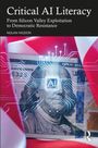 Titel: "Critical AI Literacy: From Silicon Valley Exploitation to Democratic Resistance" von Nolan Higdon. Design: Benjamin Franklin auf Geldschein mit KI-Schaltkreis und Flagge.