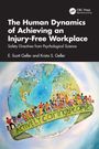 E. Scott Geller: The Human Dynamics of Achieving an Injury-Free Workplace, Buch