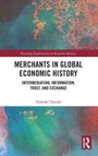 Toshiaki Tamaki: Merchants in Global Economic History, Buch