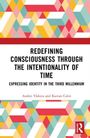 Andrei Vaduva: Redefining Consciousness through the Intentionality of Time, Buch