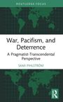 Sami Pihlstrom: War, Pacifism, and Deterrence, Buch