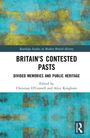 Oben: "Routledge Studies in Modern British History". Titel: "BRITAIN'S CONTESTED PASTS". Gemälde in Blau- und Gelbtönen.