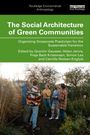 "The Social Architecture of Green Communities"; Menschen in einer Gartenlandschaft stehen zusammen und unterhalten sich.