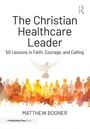 „The Christian Healthcare Leader“ – Buchcover mit Aquarell-Illustration von Menschen und einer weißen Taube oben.