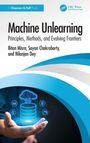 Ein Buchcover mit dem Titel "Machine Unlearning: Principles, Methods, and Evolving Frontiers" von drei Autoren.