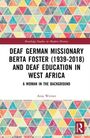 Anja Werner: Deaf German Missionary Berta Foster (1939-2018) and Deaf Education in West Africa, Buch